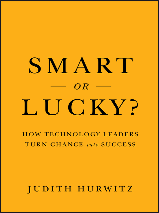 Title details for Smart or Lucky by Judith S. Hurwitz - Available
